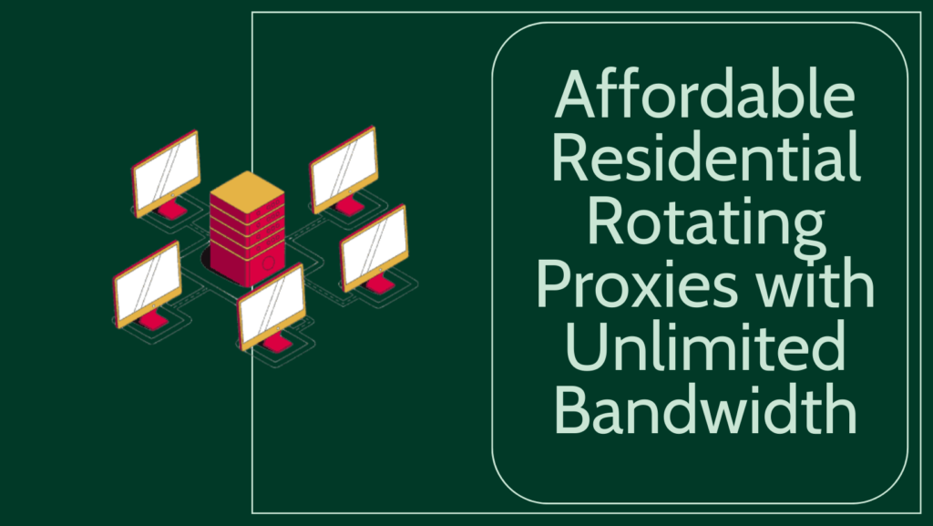 Finding Affordable Residential Rotating Proxies with Unlimited Bandwidth